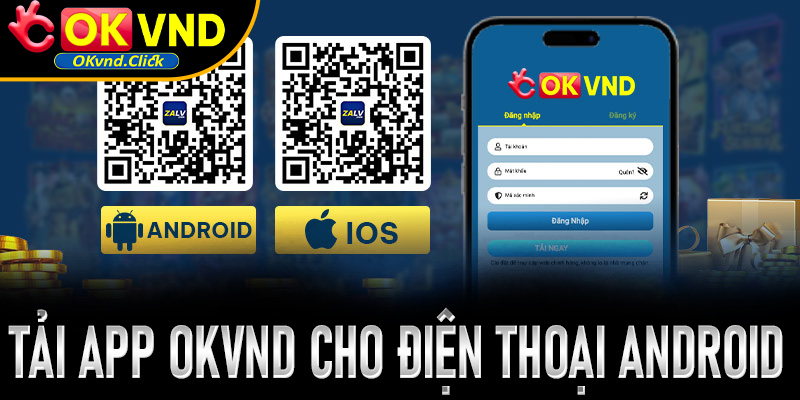 Tải app Okvnd cho điện thoại Android dễ dàng