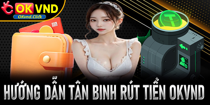 Rút Tiền OKVND